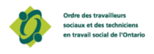 Ordre des travailleurs sociaux et des techniciens en travail social de l'Ontario